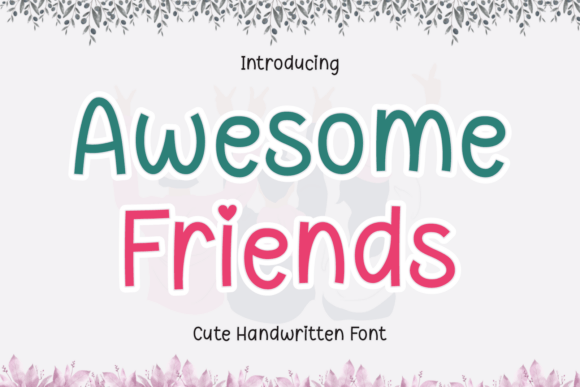 Awesome Friends Handwritten Font for Crafters & Sellers