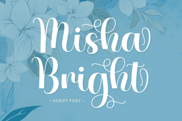Misha Bright: A Script Font That Carries Warmth and Clarity